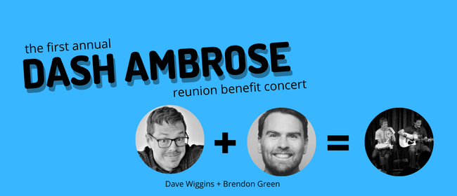 The 1st Annual Dash Ambrose Reunion Benefit Concert