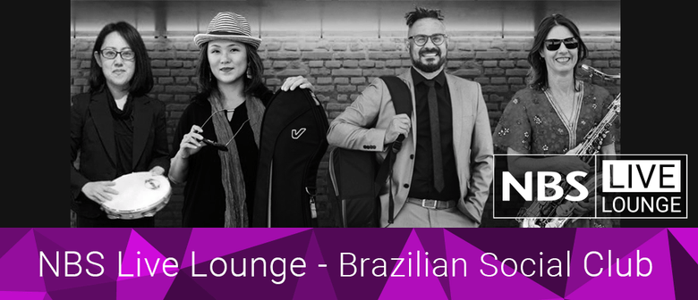 NBS Live Lounge: Brazilian Social Club