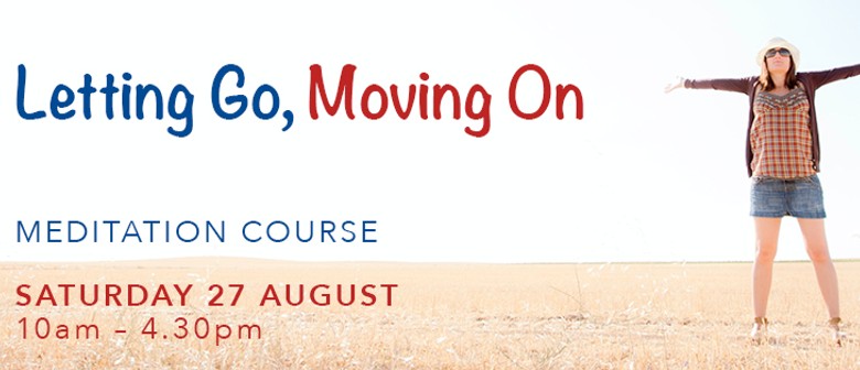 Letting Go, Moving On Meditation Day Course