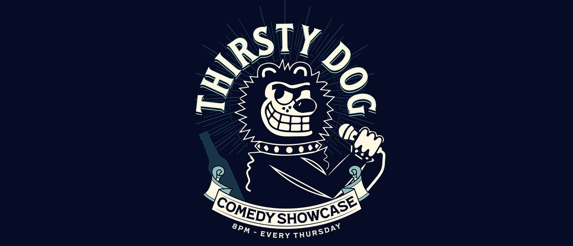 Thirsty Dog Comedy Showcase