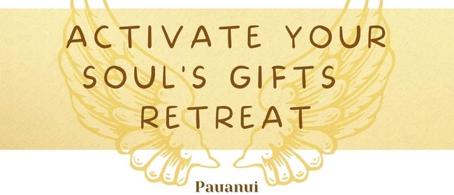Activate Your Soul's Gifts - 3 Day Retreat