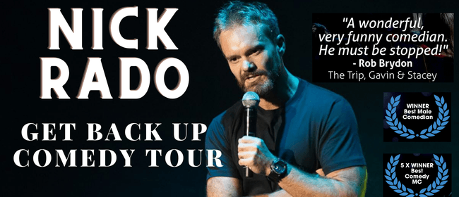 Nick Rado - The Get Back Up Comedy Tour: CANCELLED