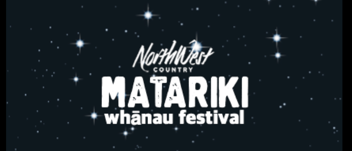 North West Country Matariki Whānau Festival - Kaukapakapa