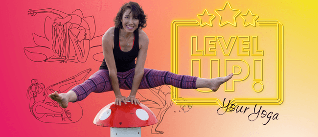 Level-UP Your Asana -  An 8 Week Yoga Adventure