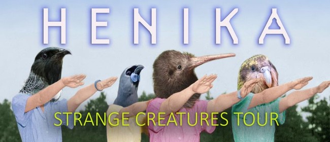Henika 'Strange Creatures' Tour w/ We Will Ride Fast