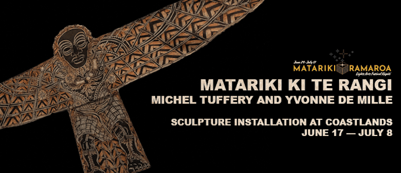 Matariki Ki Te Rangi - Michel Tuffery and Yvonne de Mille
