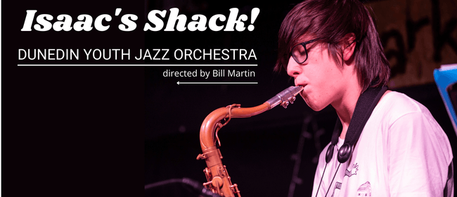 Isaac's Shack: The Dunedin Youth Jazz Orchestra