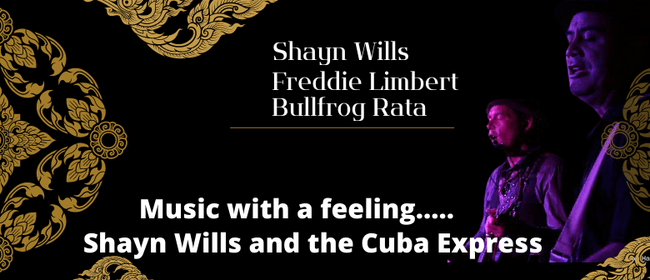 Bullfrog Rata, Shayn Wills & The Cuba Express