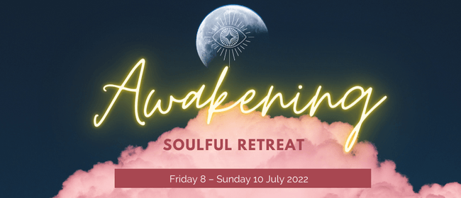 Awakening: Soulful Retreat