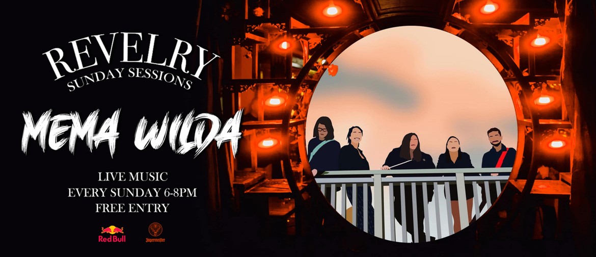 Revelry Sunday Sessions w/ Mema Wilda