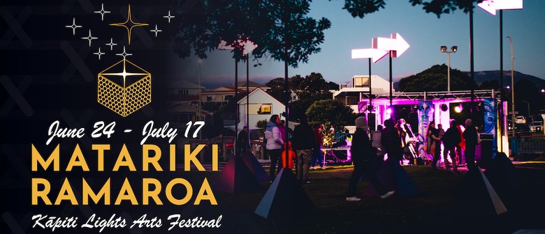 Matariki Ramaroa - Opening Weekend