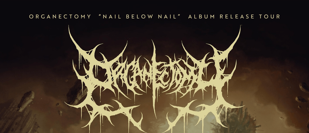 Organectomy 'Nail Below Nail' Album Release