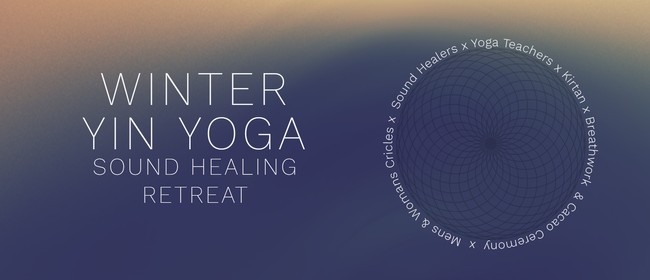 Winter Yin Yoga Sound Healing Retreat