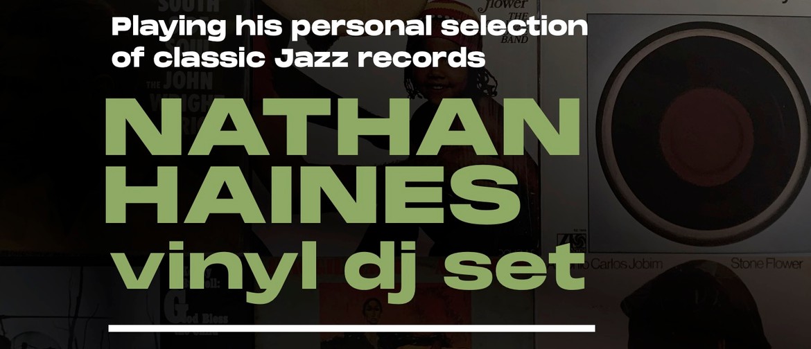 Nathan Haines Vinyl DJ Set Nathan Haines Vinyl DJ Set