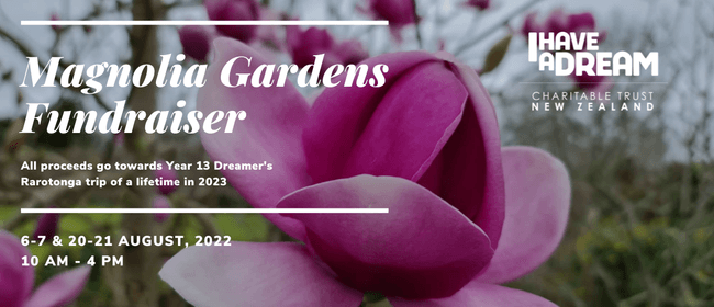 Magnolia Gardens Open Days - I Have a Dream Fundraiser
