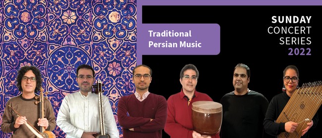 Sunday Concert Series - Traditional Persian Music