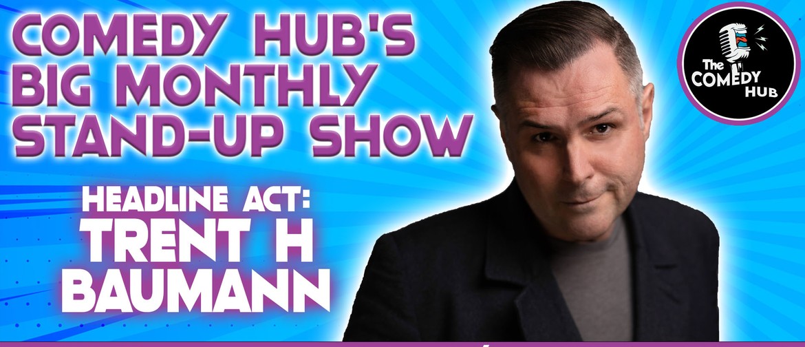 Comedy Hub's Big Monthly Stand-Up Show: July 2022