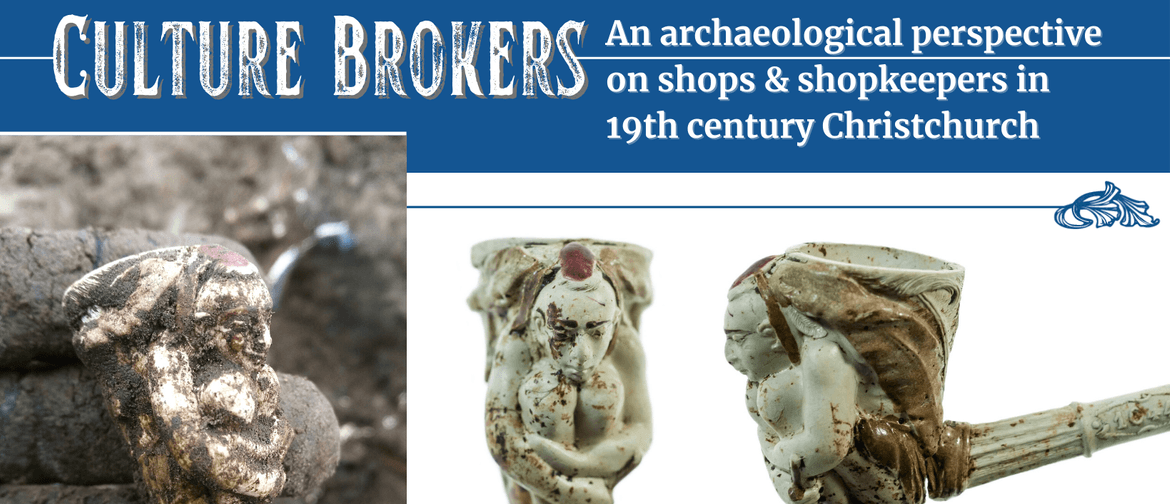 Culture Brokers: The Archaeology of 19th Century Shops: POSTPONED