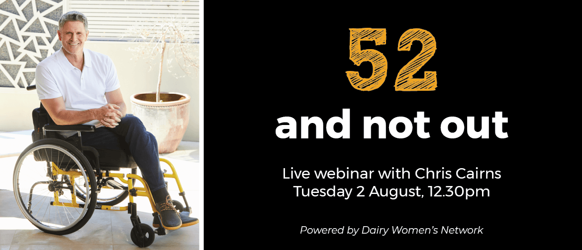 Chris Cairns - 52 and Not Out - Live Webinar Chris Cairns - 52 and Not Out - Live Webinar