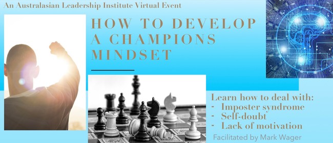 How To Develop A Champions Mindset: A Live Virtual Event