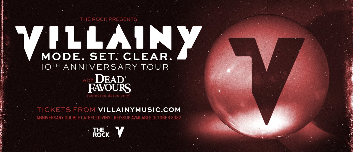 Villainy - Mode. Set. Clear. 10th Anniversary Tour
