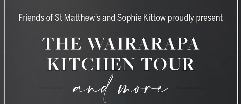 The Wairarapa Kitchen Tour and more