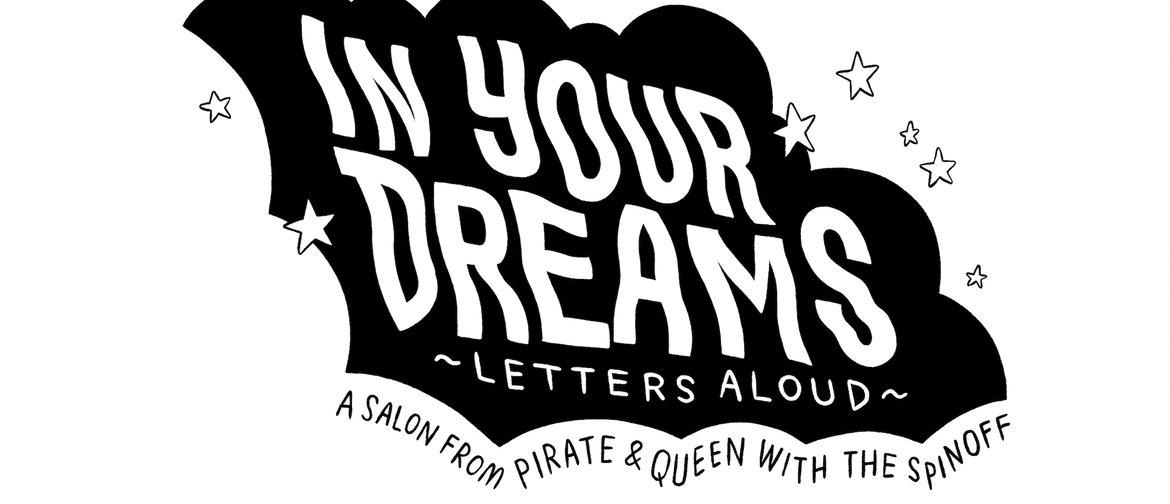 In Your Dreams: Letter to my Unfulfilled Idea