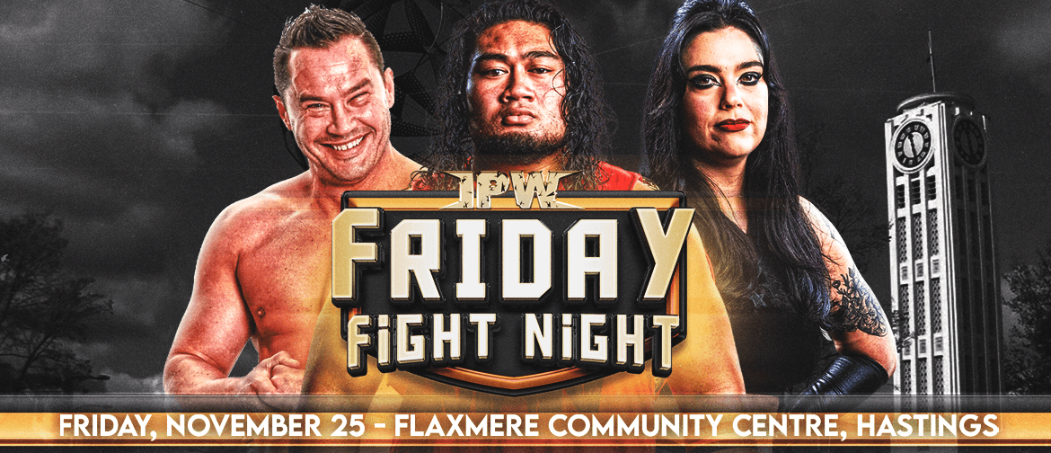 Impact Pro Wrestling presents Flaxmere's Friday Fight Night