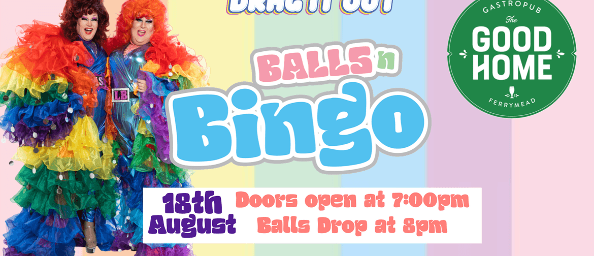 Drag It Out presents Balls N Bingo Ferrymead
