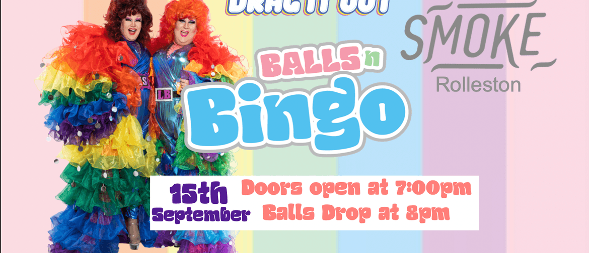 Drag It Out Presents Balls n Bingo Rolleston