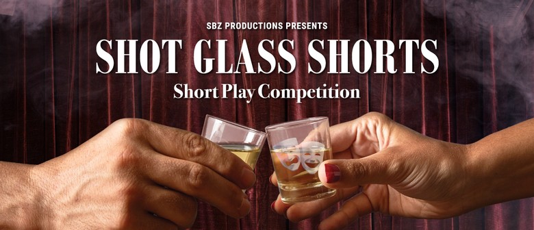 Shot Glass Shorts - Short Play Competition