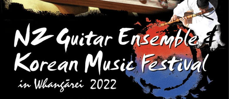 NZ Guitar Ensemble & Korean Music Festival
