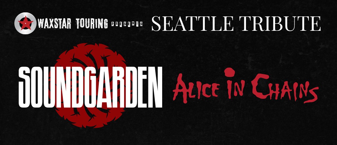 Seattle Tribute - Soundgarden & Alice In Chains