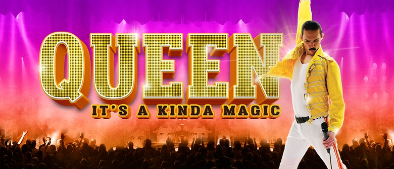 Queen: It's a Kinda Magic - Whangarei - Eventfinda