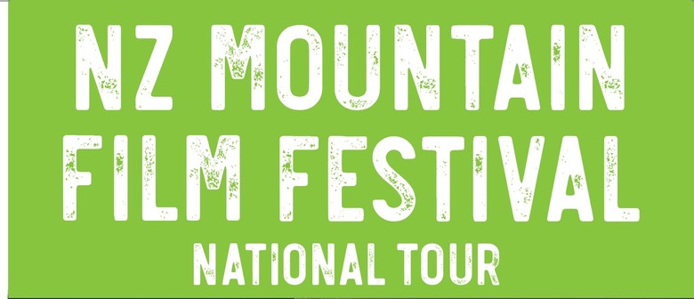 NZ Mountain Film Festival 2022 National Tour