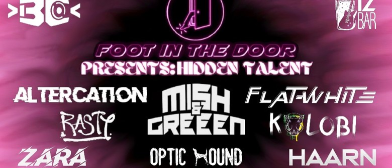 Foot in the Door presents : Hidden Talent ft. Mish & Greeen