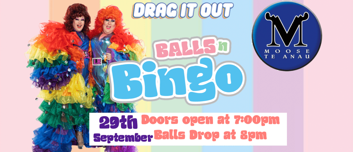 Drag It Out presents Balls N Bingo Te Anau