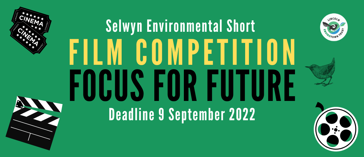 Focus For Future - Selwyn Environmental Film Competition