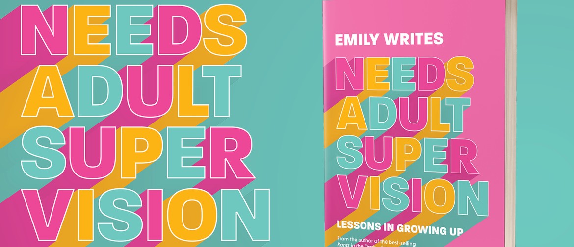 Needs Adult Supervision by Emily Writes (WGTN Book Launch)
