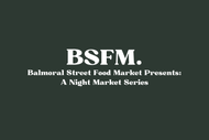 Image for event: Balmoral Street Food Night Markets