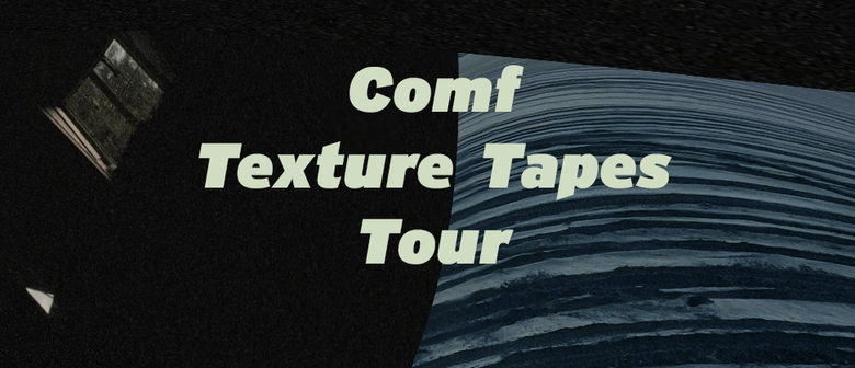 Comf Texture Tapes Tour in Te Papa-i-oea