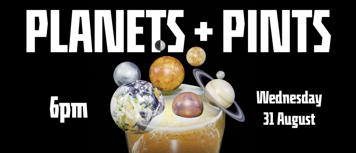Planets + Pints