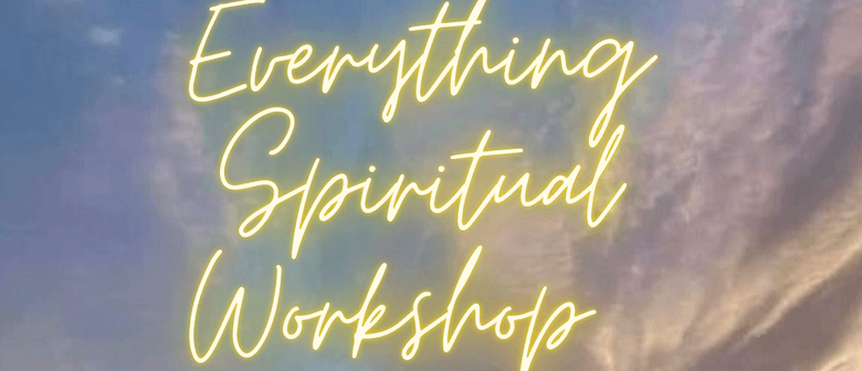 Everything Spiritual Development Workshop