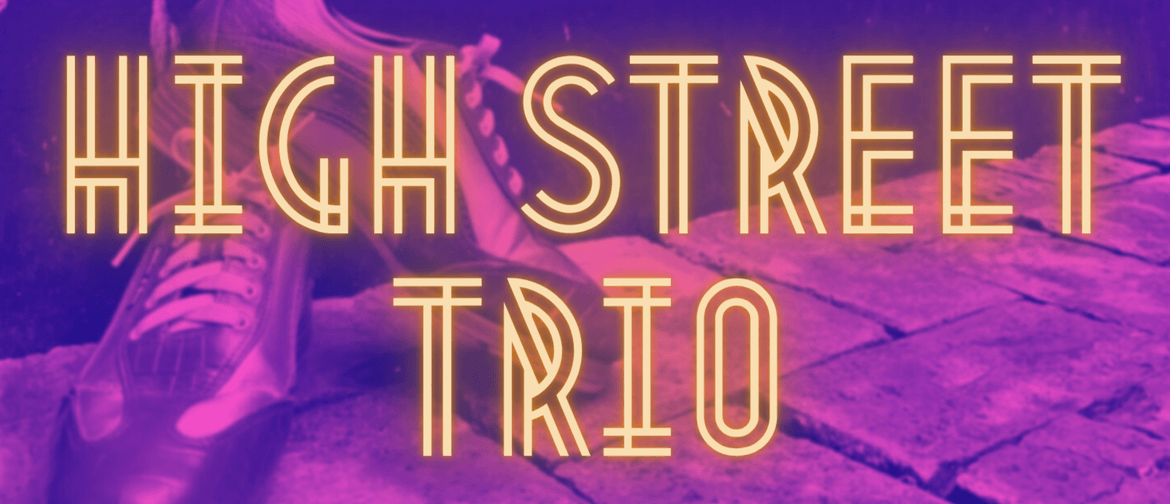 High Street Trio