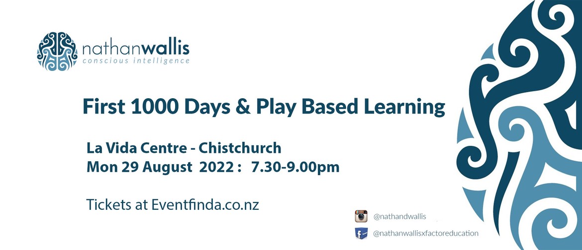 First 1000 Days and Play Based Learning - CHRISTCHURCH