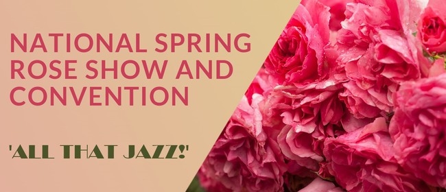 National Spring Rose Show and Convention