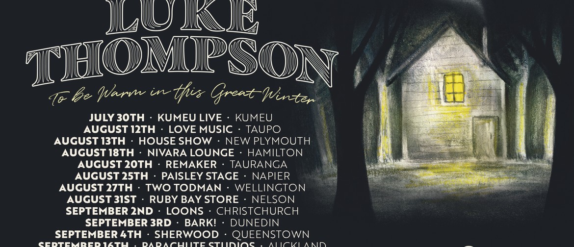 Luke Thompson - To Be Warm In This Great Winter Tour