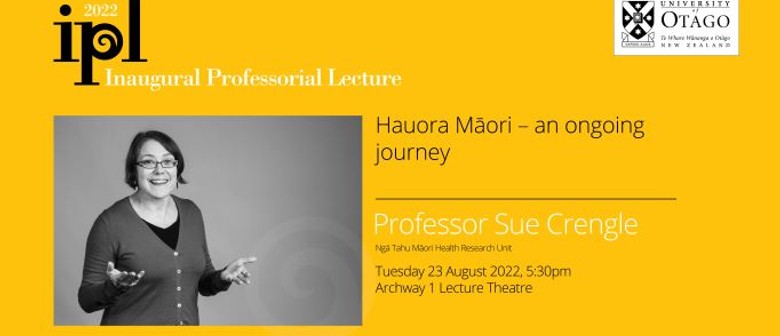 Inaugural Professorial Lecture – Professor Sue Crengle