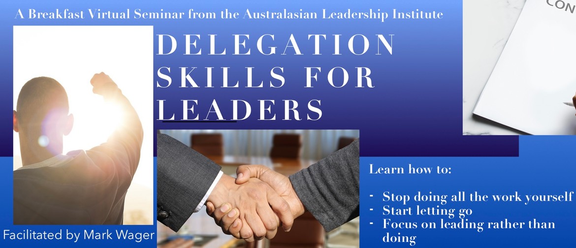 Delegation Skills For Leaders: A Breakfast zoom Event