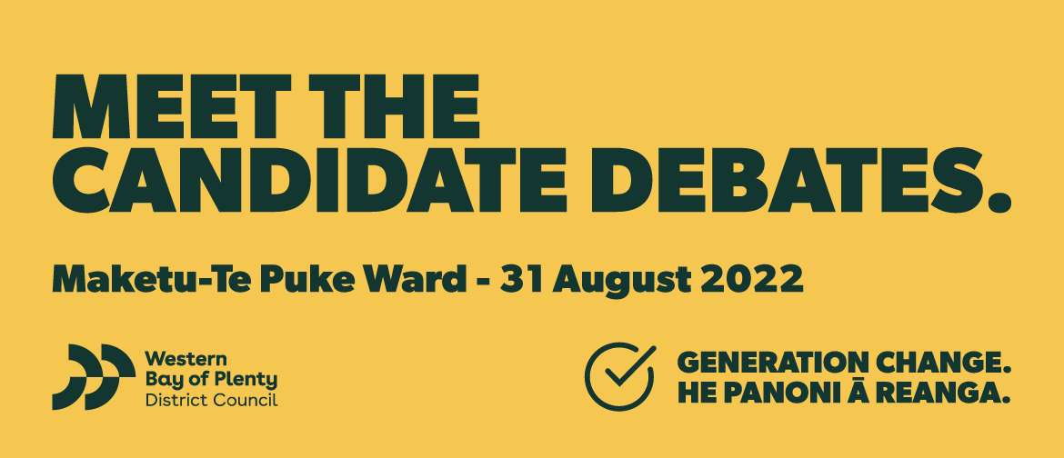 Meet The Candidate Debates: Te Puke - Maketu Ward